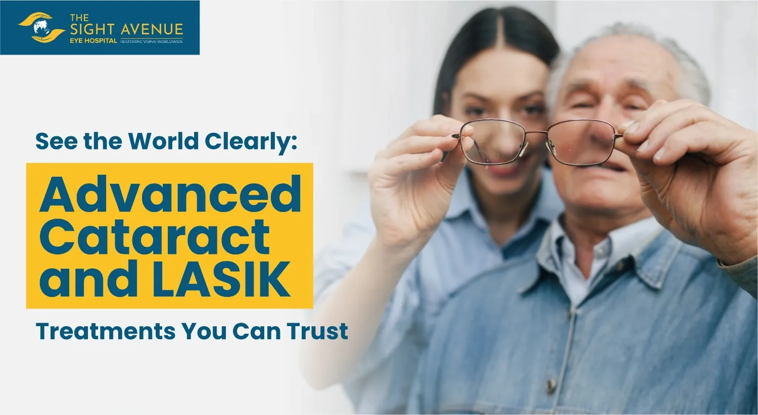 See the World Clearly: Advanced Cataract and LASIK Treatments You Can Trust