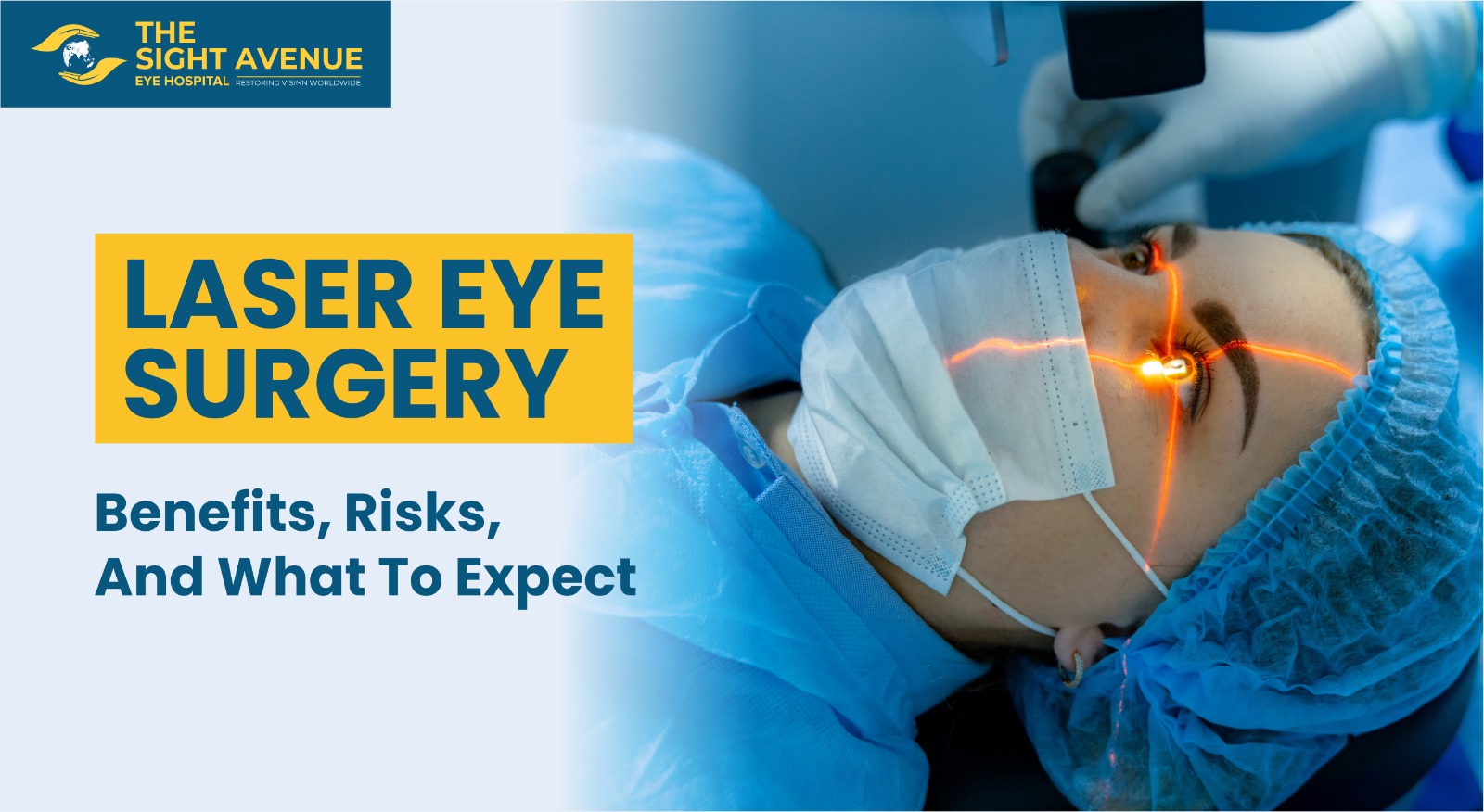Laser Eye Surgery: Benefits, Risks, And What To Expect