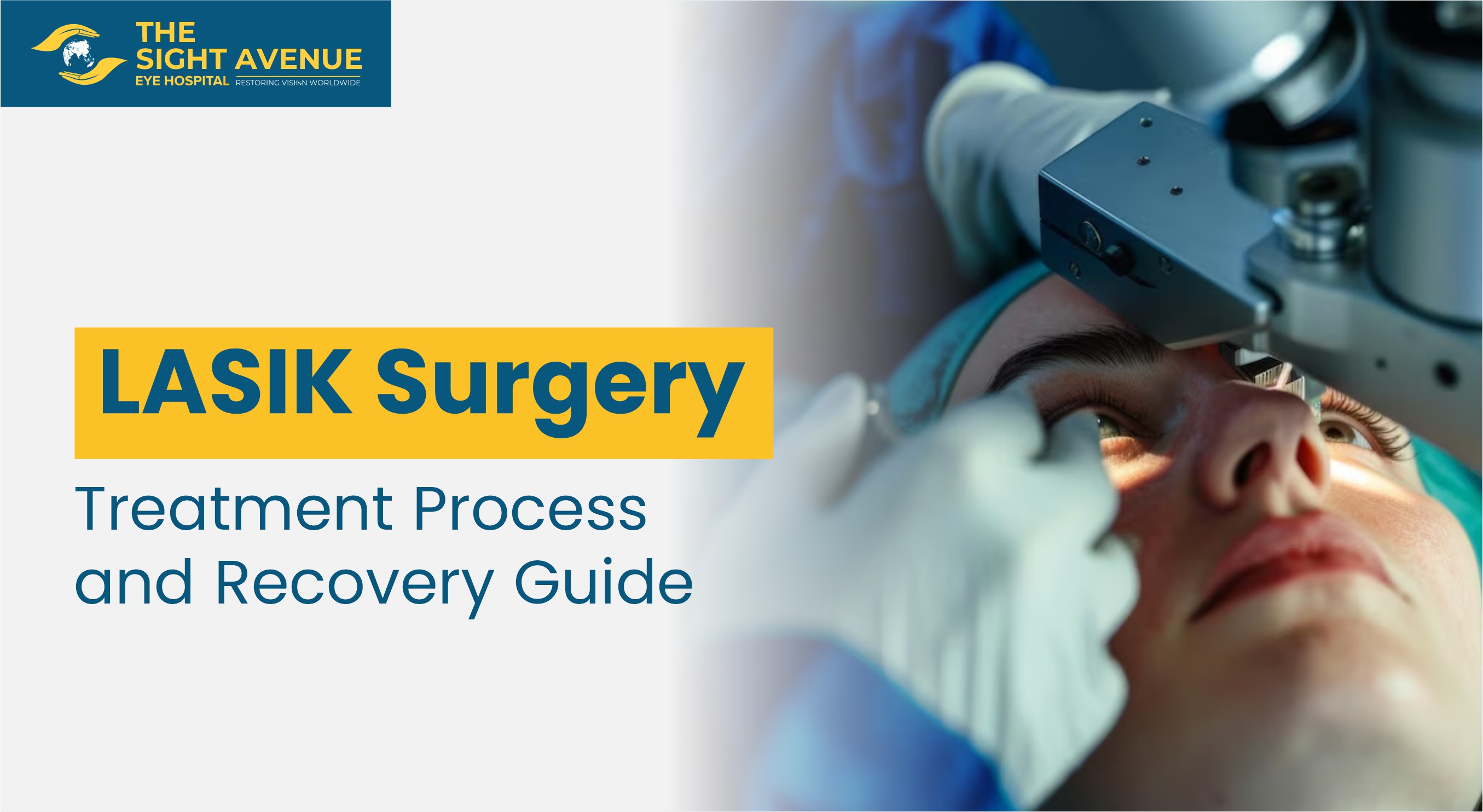 LASIK Surgery: Treatment Process and Recovery Guide